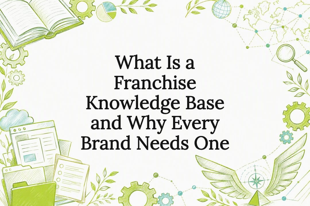 What Is a Franchise Knowledge Base and Why Every Brand Needs One