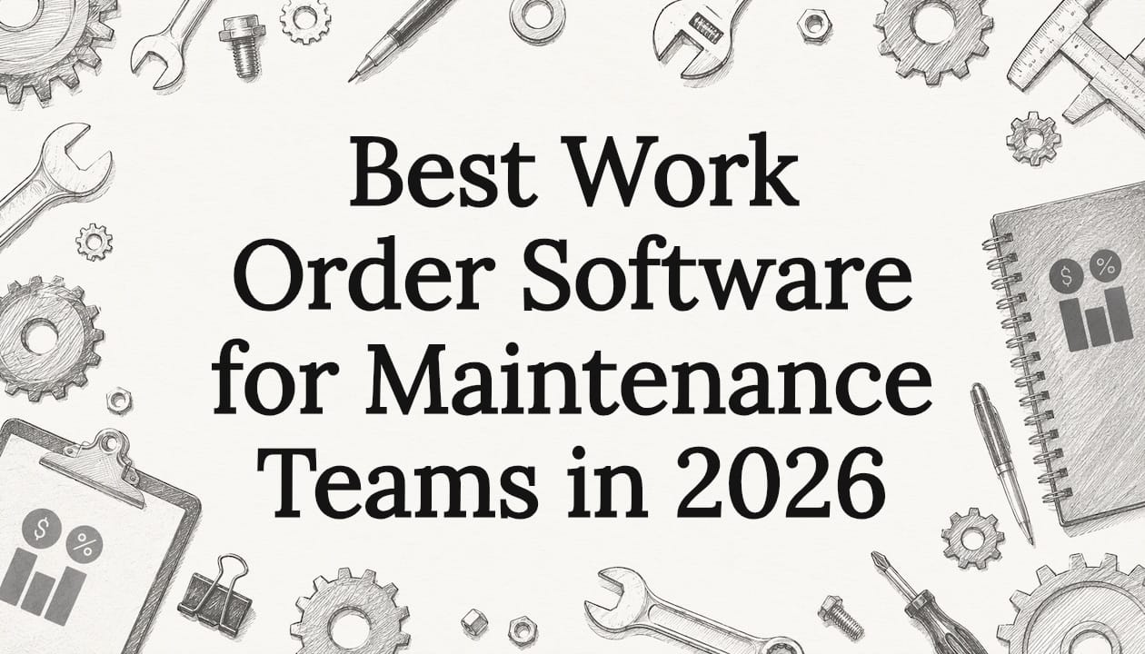 Best Work Order Software for Maintenance Teams in 2026