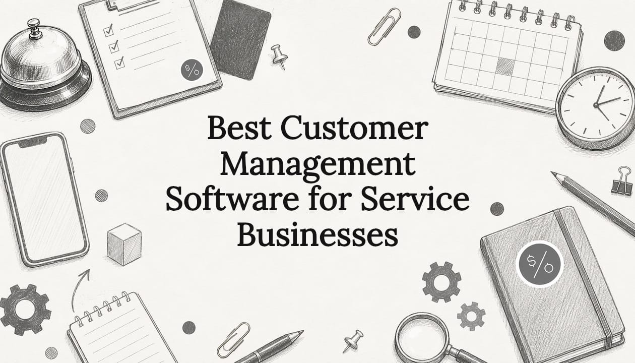 Best Customer Management Software for Service Businesses