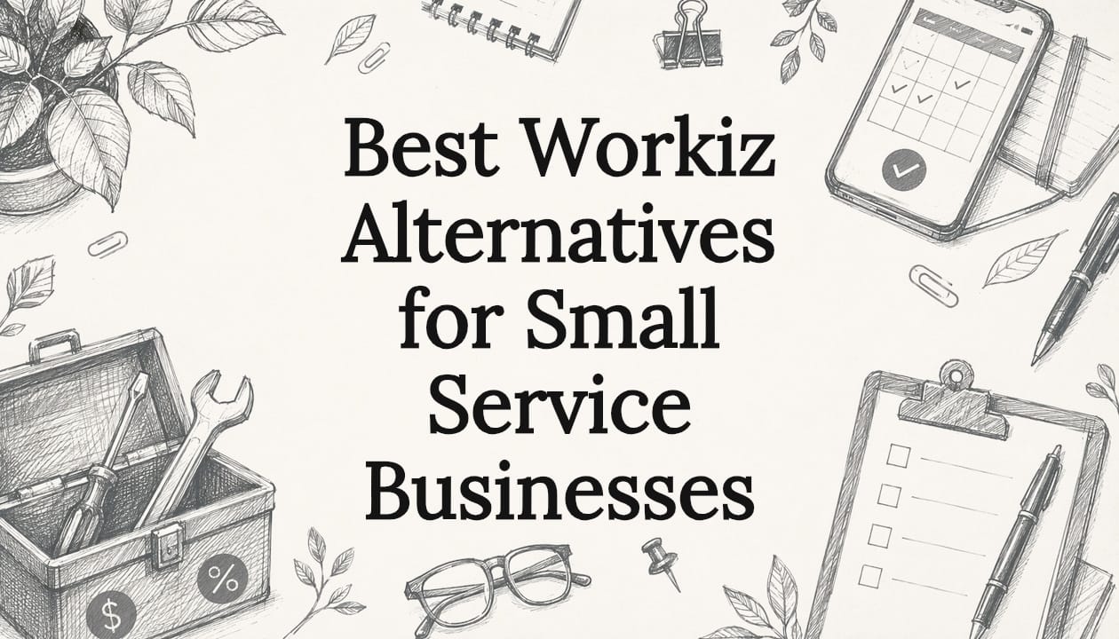 Best Workiz Alternatives for Small Service Businesses