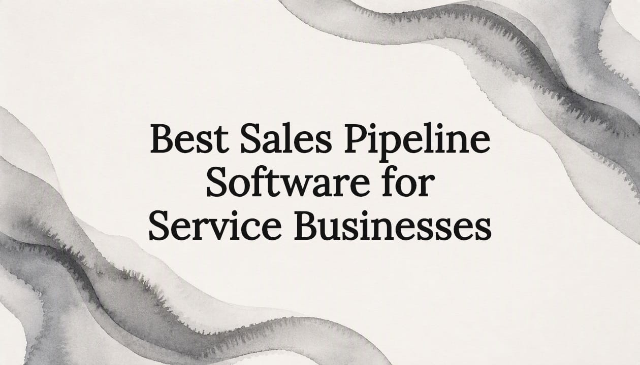 Best Sales Pipeline Software for Service Businesses