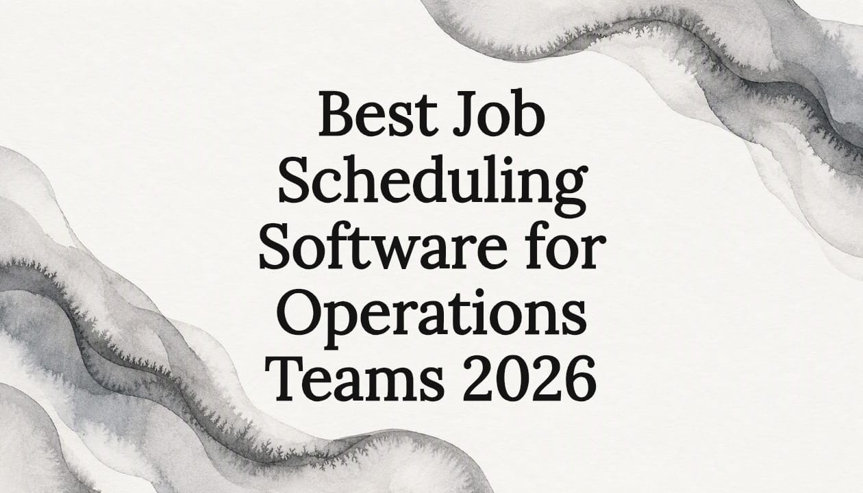 Best Job Scheduling Software for Operations Teams 2026