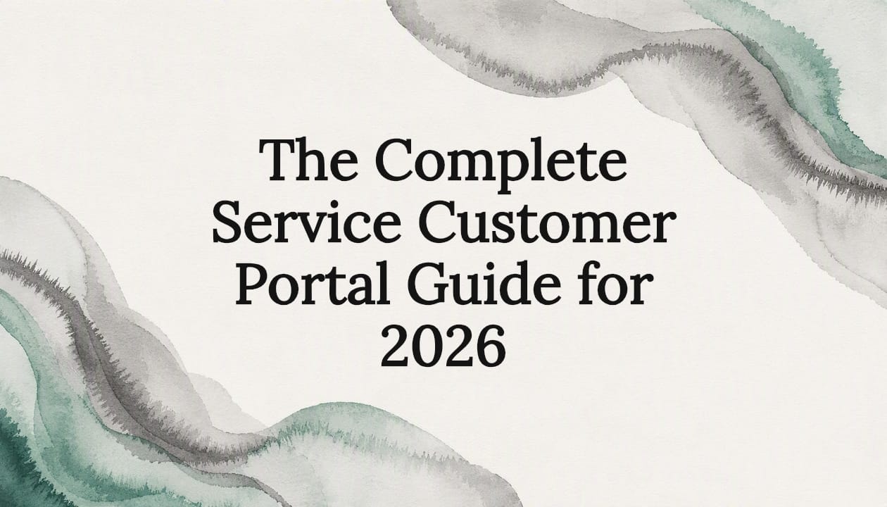 The Complete Service Customer Portal Guide for 2026