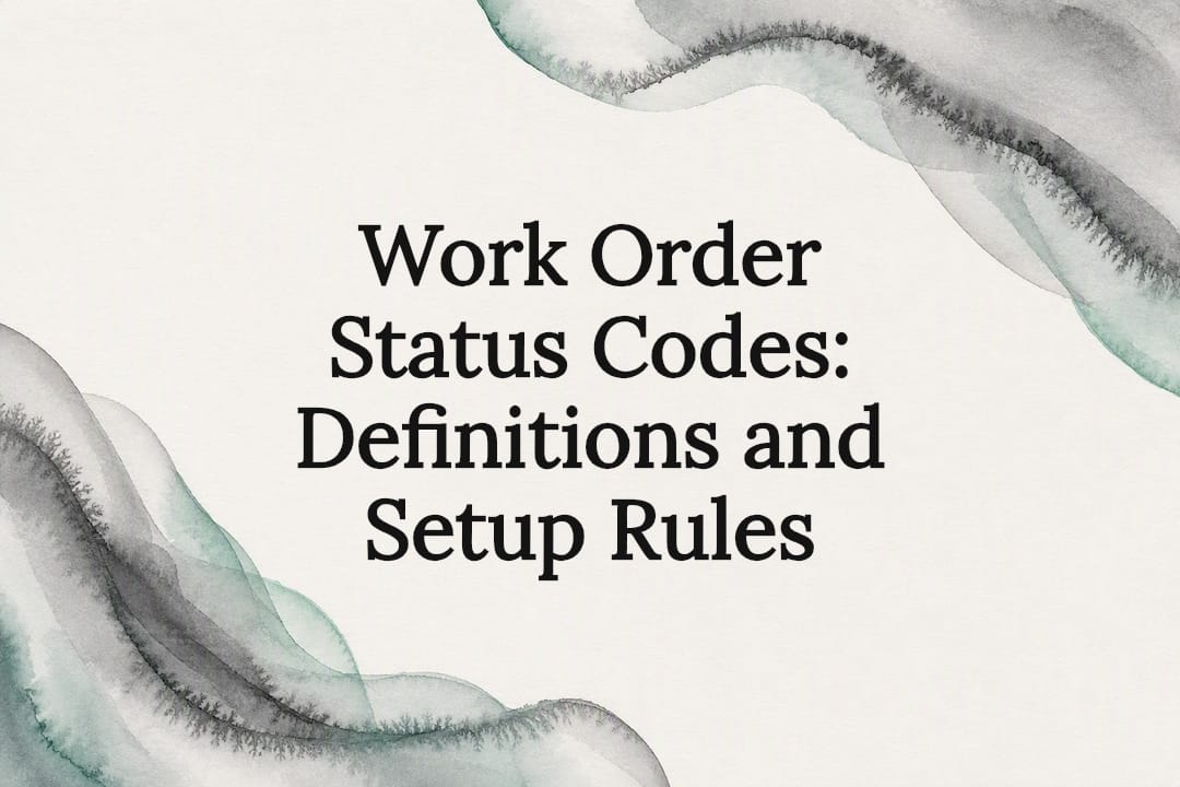 Work Order Status Codes: Definitions and Setup Rules