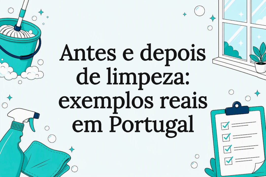 Before and after cleaning: real examples in Portugal