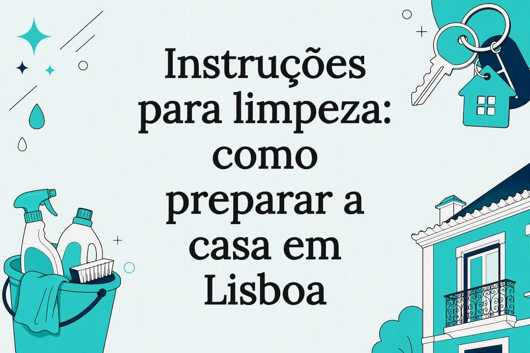 Instruções para limpeza: como preparar a casa em Lisboa