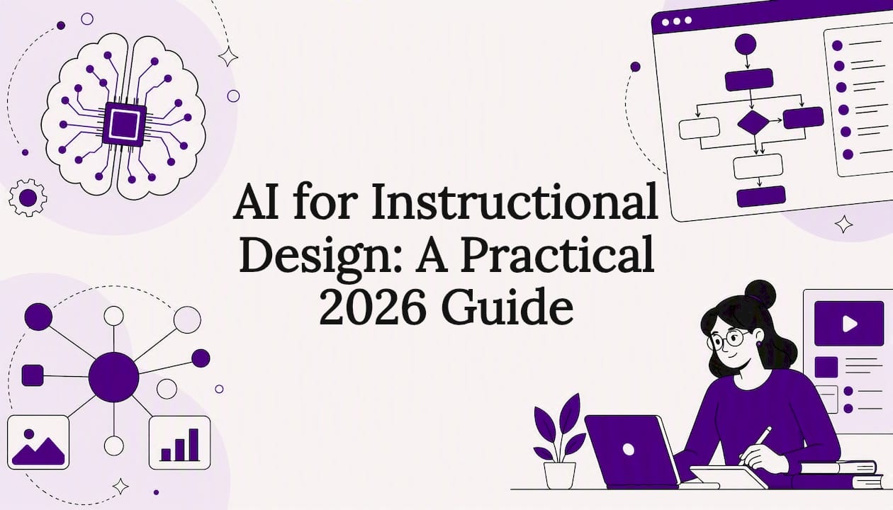 AI for Instructional Design: A Practical 2026 Guide