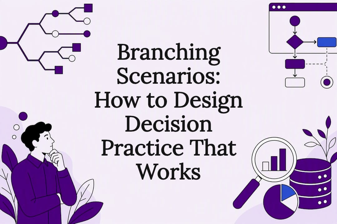 Branching Scenarios: How to Design Decision Practice That Works