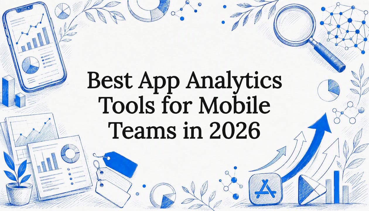 Best App Analytics Tools for Mobile Teams in 2026