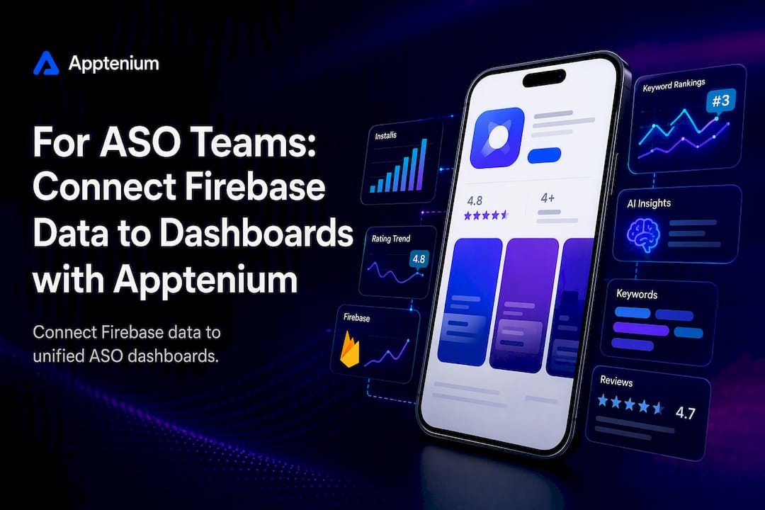 For ASO Teams: Connect Firebase Data to Dashboards with Apptenium