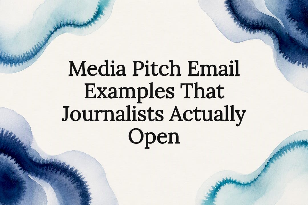 Media Pitch Email Examples That Journalists Actually Open