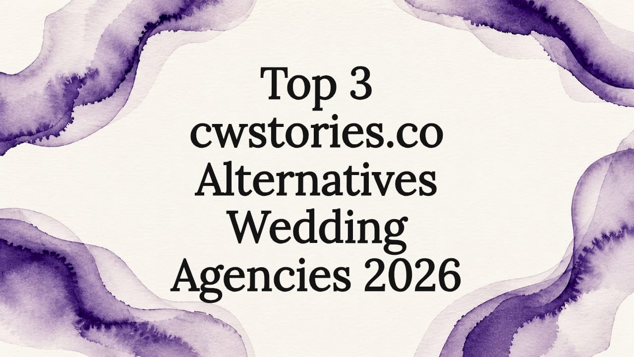 Top 3 cwstories.co Alternatives Wedding Agencies 2026