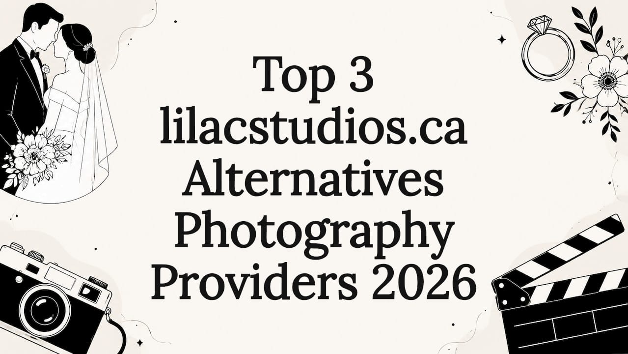 Top 3 lilacstudios.ca Alternatives Photography Providers 2026