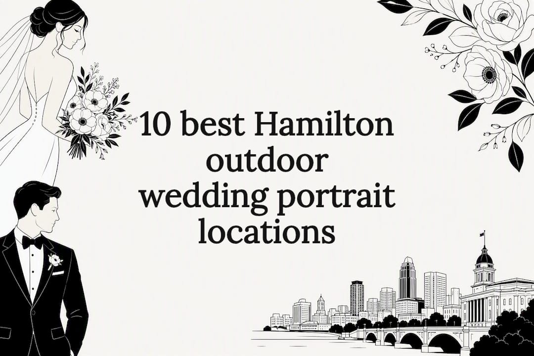 10 best Hamilton outdoor wedding portrait locations