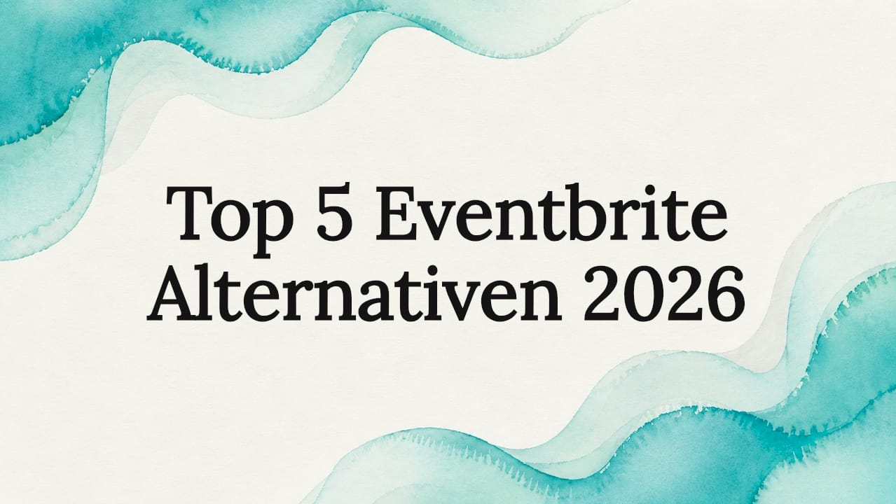 Top 5 Eventbrite Alternativen 2026