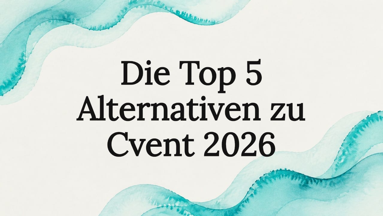Die Top 5 Alternativen zu Cvent 2026