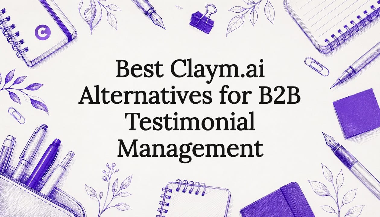 Best Claym.ai Alternatives for B2B Testimonial Management
