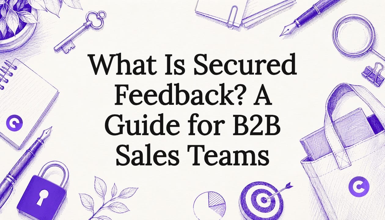 What Is Secured Feedback? A Guide for B2B Sales Teams