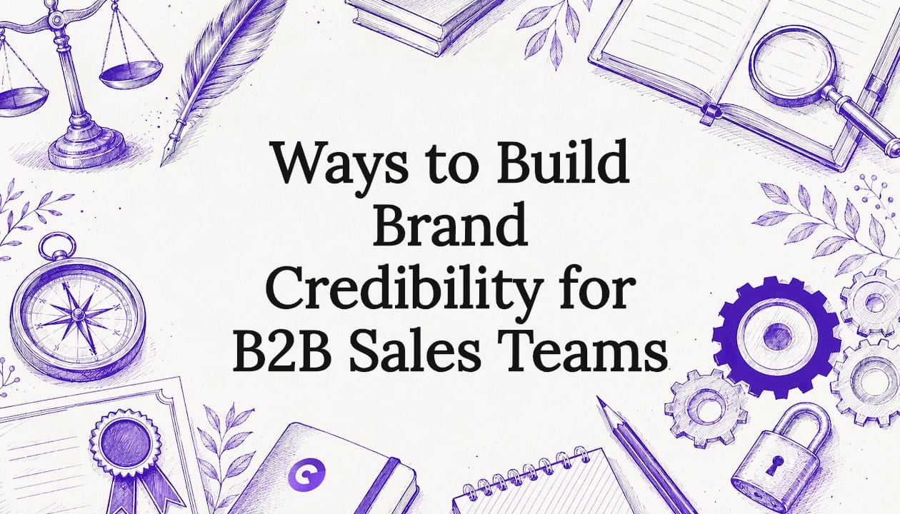 Ways to Build Brand Credibility for B2B Sales Teams