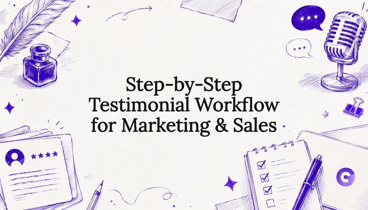 Step-by-Step Testimonial Workflow for Marketing & Sales