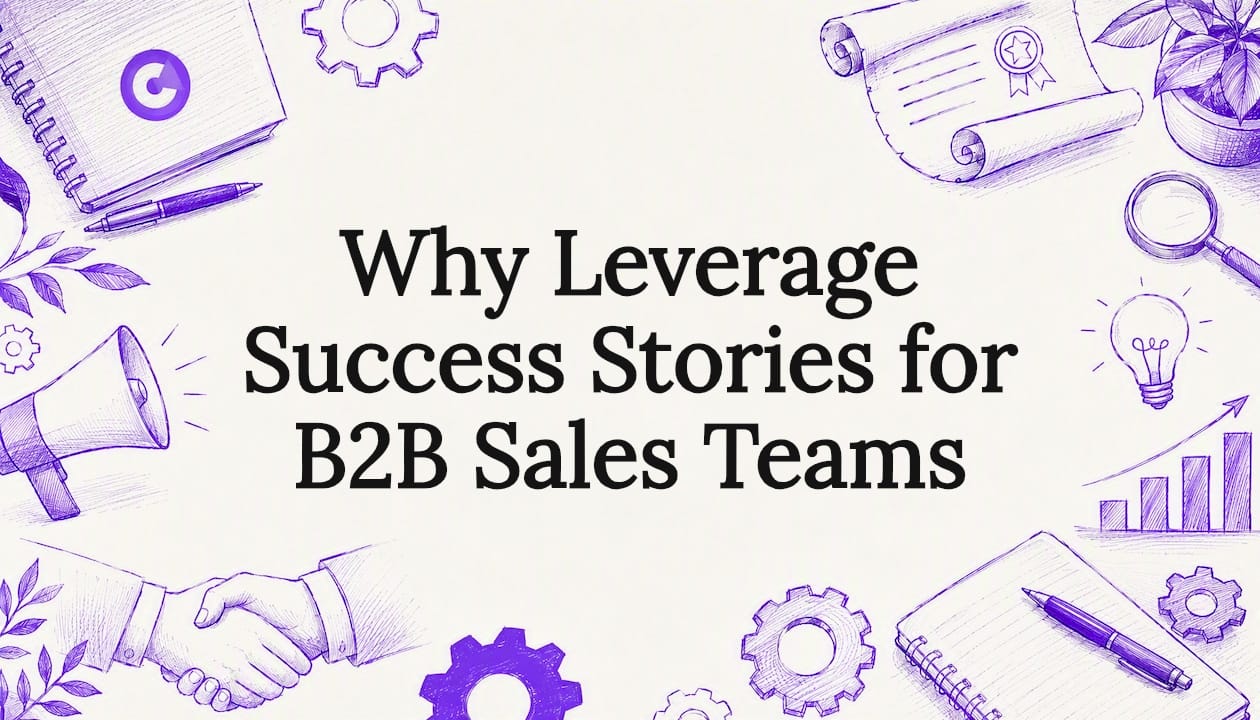 Why Leverage Success Stories for B2B Sales Teams
