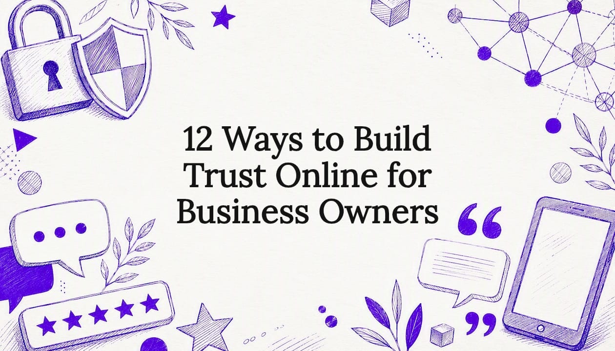 12 Ways to Build Trust Online for Business Owners