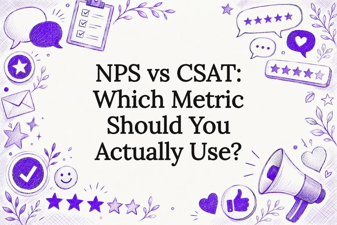 NPS vs CSAT: Which Metric Should You Actually Use?