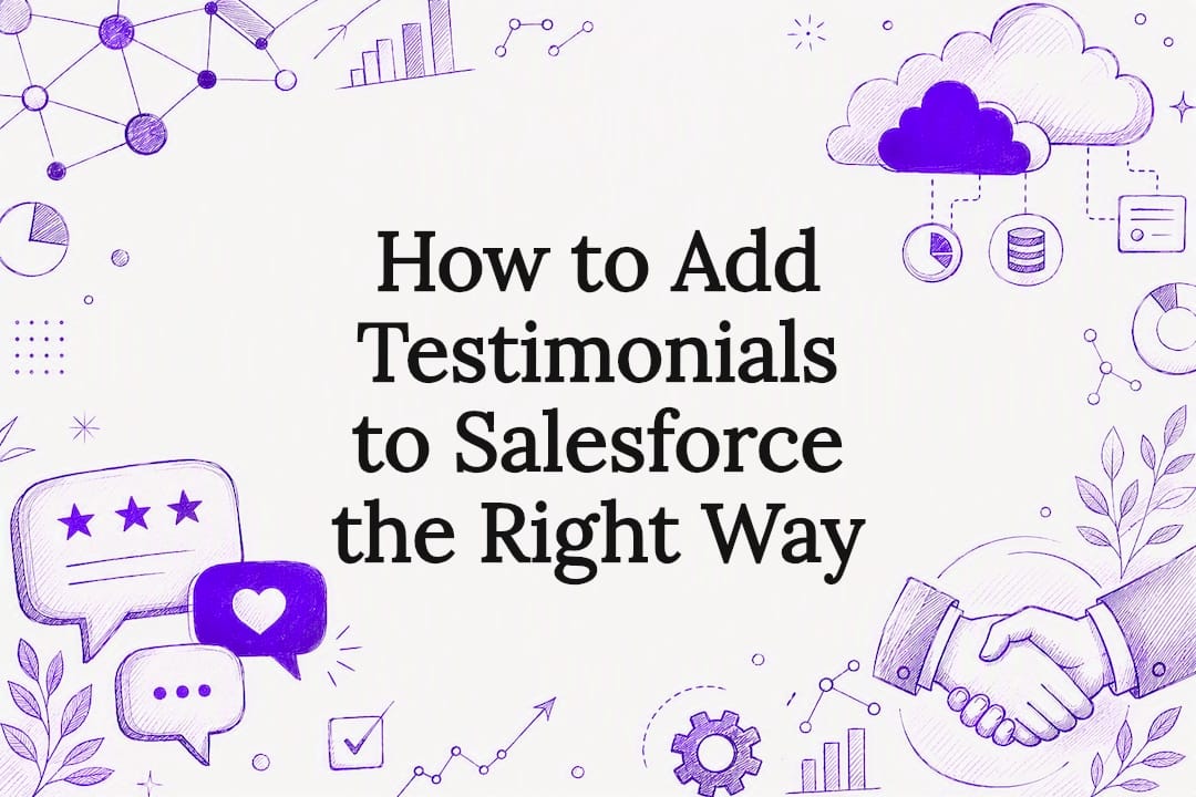 How to Add Testimonials to Salesforce the Right Way